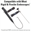 Compatible with Most Rigid & Flexible Endoscopes